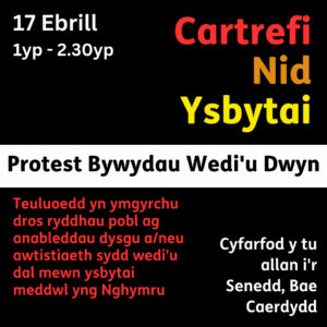 17 Ebrill 1yp-2.30yp. Cartrefi Nid Ysbytai Protest Bywydau Wedi'u Dwyn. Teuluoedd yn ymgyrchu dros ryddhau pobl ag anableddau dysgu a/neu awtistiaeth sydd wedi'u dal mewn ysbytai meddwl yng Nghymru. Cyfarfod y tu allan i'r Senedd, Bae Caerdydd.