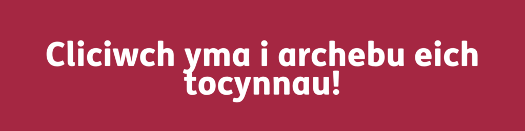 Petryal coch gyda geiriau gwyn yn dweud 'Cliciwch yma i archebu eich tocynnau!'